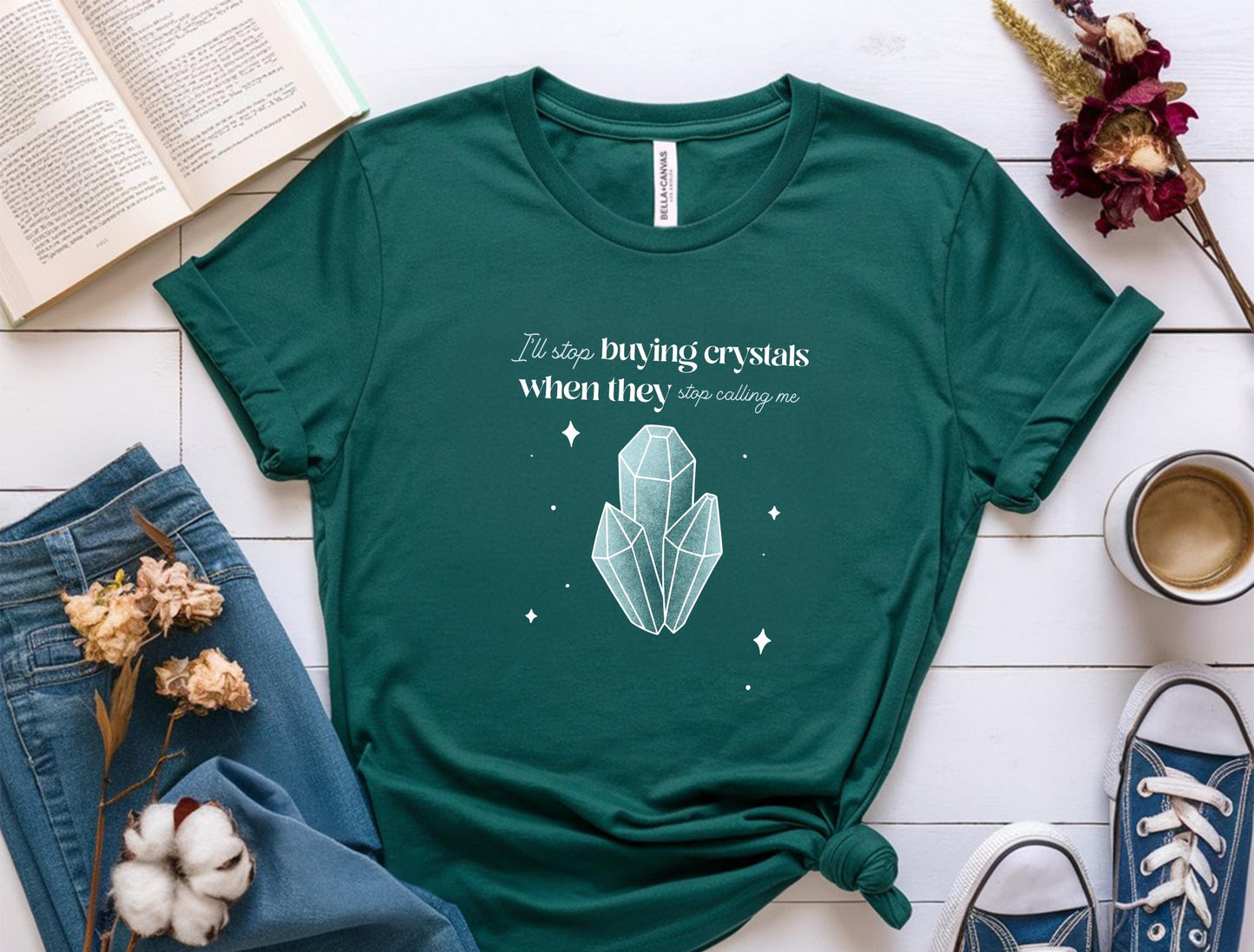 Crystal Lovers Unisex Tee, I'll Stop Buying Crystals When They Stop Calling to Me Shirt, Funny Quote T-Shirt, Crystal Collector Gift, Witchy-T-Shirts-